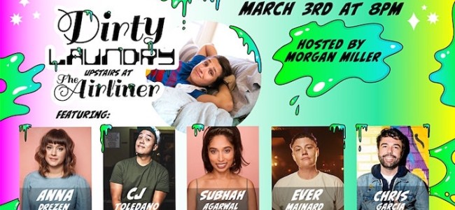 Quick Dish LA: DIRTY LAUNDRY Live Comedy in East LA THIS Thursday 3.3 at The Airliner
