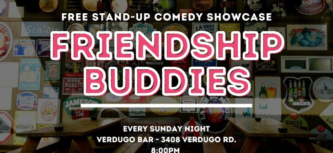 Quick Dish LA: FRIENDSHIP BUDDIES Weekly Stand-Up Showcase TONIGHT at Verdugo Bar