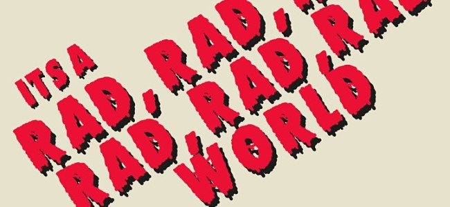 Quick Dish LA: ‘It’s A ‘Rad, Rad, Rad, Rad, Rad, Rad World’ Comedy Variety TOMORROW at Glendale Room