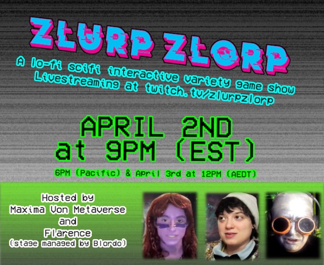 Quick Dish Online: ZLURP ZLORP Interactive Science Fiction Comedy 4.2 on Twitch