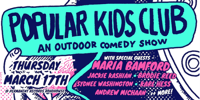 Quick Dish LA: POPULAR KIDS CLUB Outdoor Comedy TOMORROW at Permanent Records ft Maria Bamford, Jackie Kashian & More!