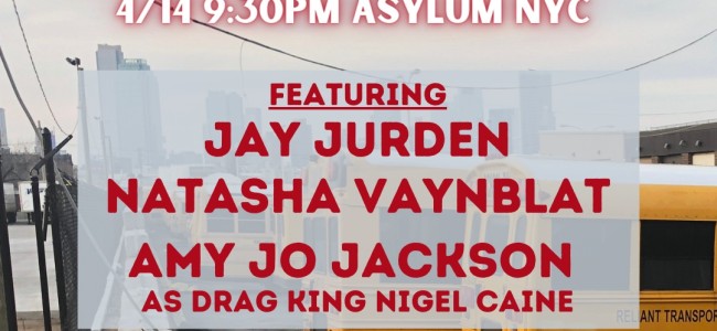 Quick Dish NY: BUS PARTY Comedy Variety Show Tonight at Asylum NYC