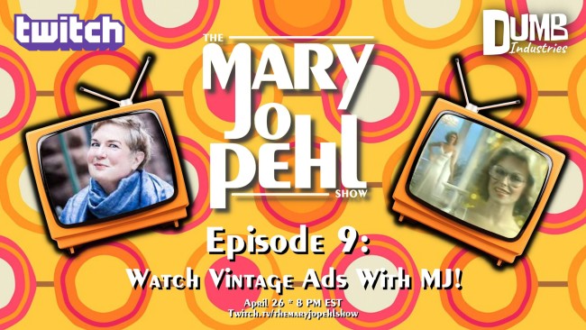 Quick Dish Online: Watch Vintage Ads with MJ on THE MARY JO PEHL SHOW Live Tonight on Twitch