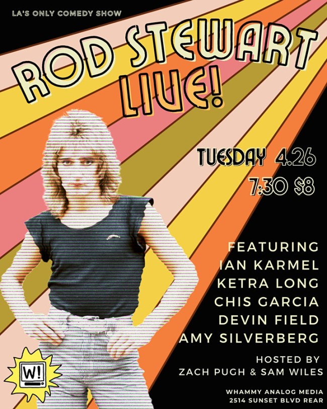 Quick Dish LA: ROD STEWART LIVE!  at Whammy Analog Tomorrow