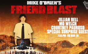 Quick Dish LA: Mike O’Brien’s FRIEND BLAST Friday 5.20 at Dynasty Typewriter