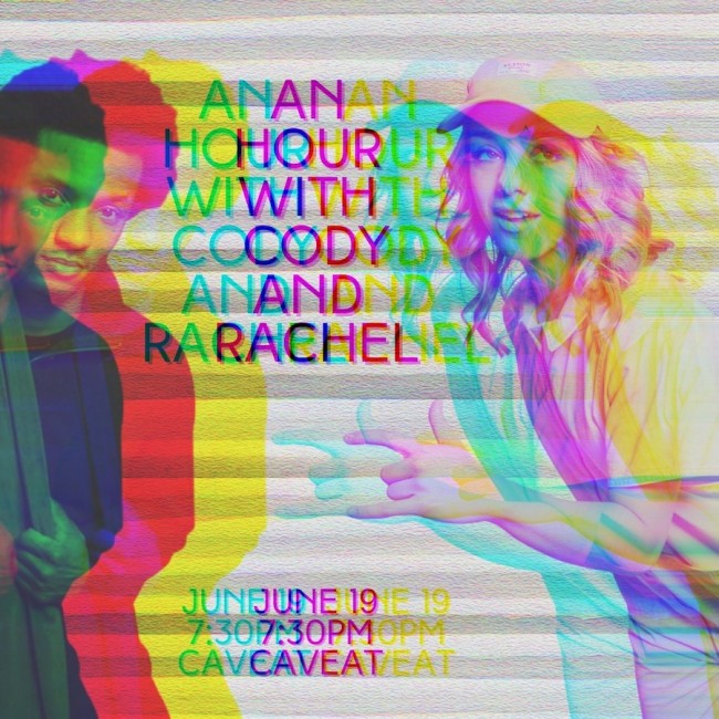 Quick Dish NY: ‘Ain’t Nobody Checkin For Me’ Podcast Presents AN HOUR Of CODY And RACHEL 6.19 at Caveat