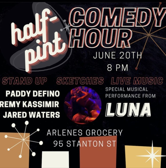 Quick Dish NY: Fill Your Entertainment Glass Full TONIGHT with  HALF-PINT Comedy Variety at Arlene’s Grocery