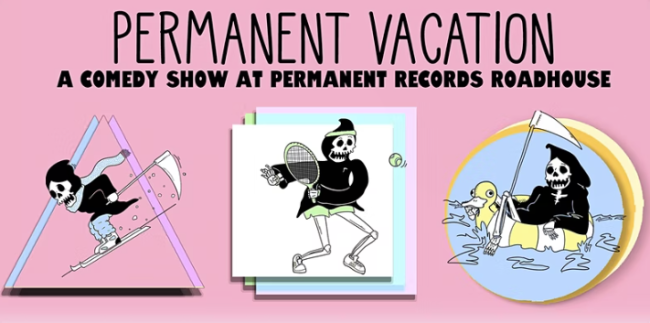 Quick Dish LA: PERMANENT VACATION Stand-Up Comedy 6.12 at Permanent Records