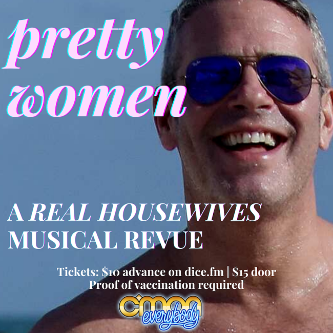 Quick Dish NY: TONIGHT Don’t Miss ‘Pretty Women: A Real Housewives Musical Revue’ at C’mon Everybody