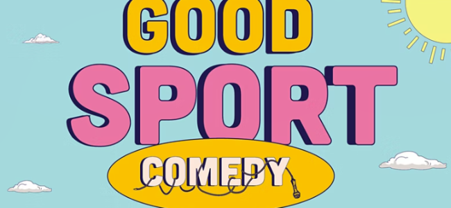 Quick Dish LA: GOOD SPORT Comedy 8.10 at Genghis Cohen