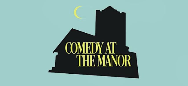 Quick Dish LA: COMEDY AT THE MANOR Stand-Up Tomorrow at The York Manor