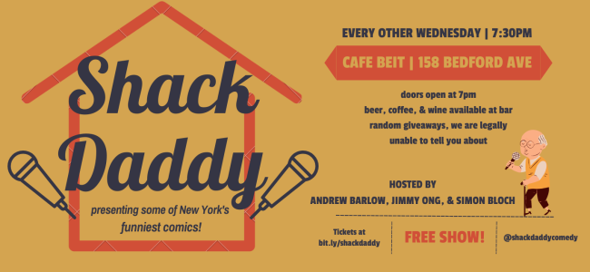 Quick Dish NY: SHACK DADDY Stand-Up Tomorrow at Café Beit