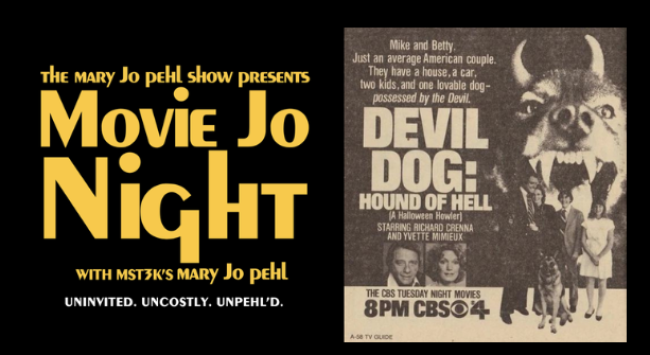 Quick Dish Online: MST3K’s Mary Jo Pehl  Watches “Devil Dog: Hound Of Hell” TOMORROW for A New MOVIE JO NIGHT