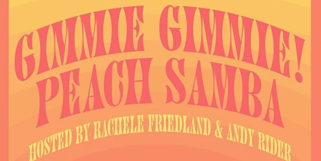 Quick Dish LA: GIMMIE GIMMIE PEACH SAMBA One-Year Anniversary Show 9.24 at The Hollywood Improv