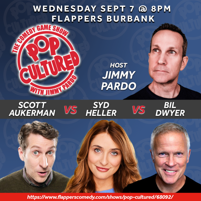 Quick Dish LA: POP CULTURED with JIMMY PARDO Tomorrow at Flappers Comedy Club