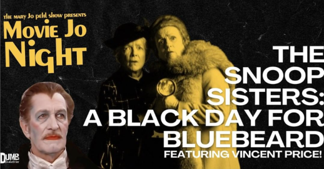 Quick Dish Online: MOVIE JO NIGHT Screens ‘THE SNOOP SISTERS: A BLACK DAY FOR BLUEBEARD’ Tomorrow on Twitch