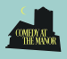 Quick Dish LA: COMEDY AT THE MANOR Tomorrow 11.10 at York Manor