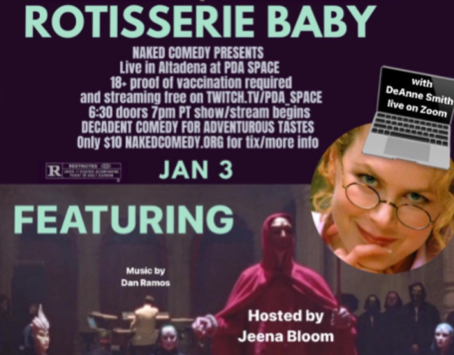 Quick Dish LA: NAKED COMEDY Presents ROTISSERIE BABY 1.3.23 at PDA Space