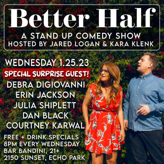 Quick Dish LA: BETTER HALF COMEDY Tonight at Bar Bandini with Special Surprise Guest