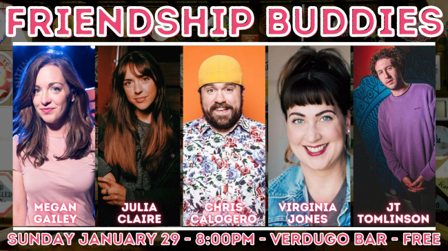 Quick Dish LA: FRIENDSHIP BUDDIES Standup Showcase 1.29 at Verdugo Bar