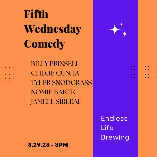 Quick Dish NY: FIFTH WEDNESDAY COMEDY Tomorrow 3.29 at Endless Life Brewing