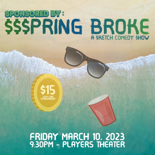 Quick Dish NY: SPRING BROKE Sketch Comedy 3.10 at The Player’s Theatre