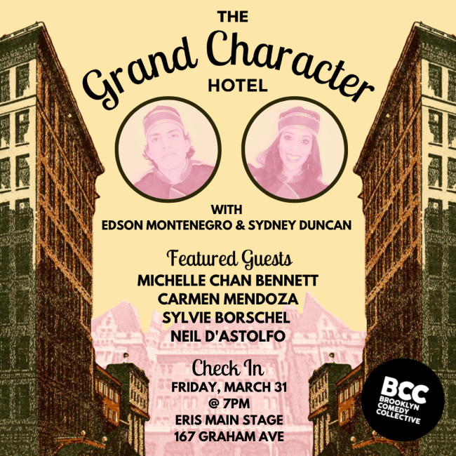 Quick Dish NY: THE GRAND CHARACTER HOTEL Tomorrow 3.31 at Brooklyn Comedy Collective