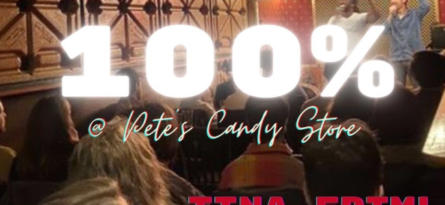 Quick Dish NY: 100 PERCENT Comedy 4.28 at Pete’s Candy Store