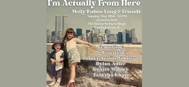 Quick Dish NY: I’M ACTUALLY FROM HERE Tonight 5.30 at Union Hall