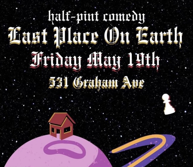Quick Dish NY: The HALF-PINT Comedy Hour 5.19 at Last Place on Earth