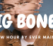 Quick Dish LA: BIG BONED A New Hour with Ever Mainard 5.25 & 6.22 at Lyric Hyperion