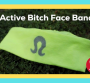Video Licks: GOLD COMEDY Presents “Active B***h Face Band”