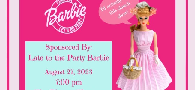 Quick Dish NY: SPONSORED BY Presents LATE TO THE PARTY BARBIE 8.27 at The Player’s Theatre