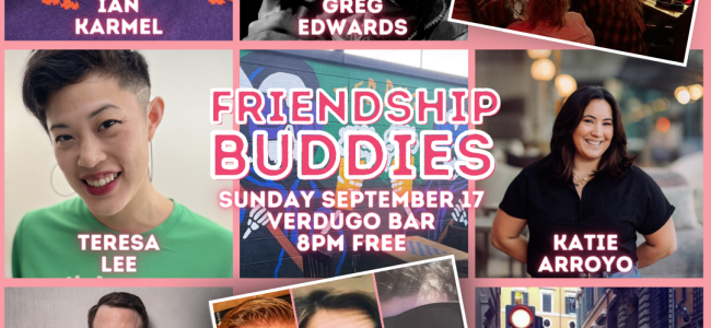Quick Dish LA: FRIENDSHIP BUDDIES Live Stand-Up This Sunday 9.17 at Verdugo Bar