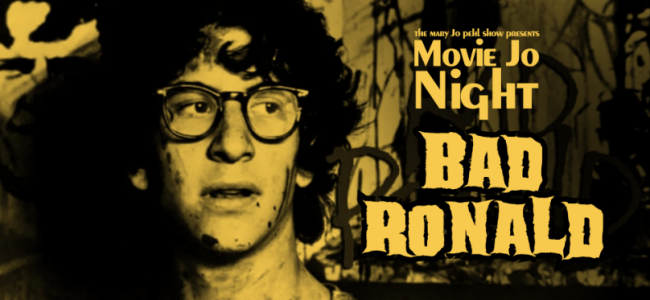 Quick Dish Online: MOVIE JO NIGHT Watch Party of BAD RONALD with Mary Jo Pehl TONIGHT on Twitch