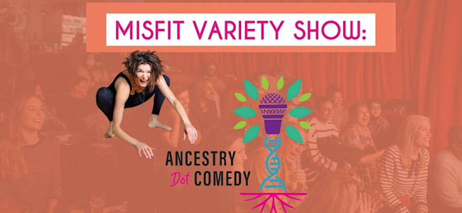 Quick Dish NY: MISFIT VARIETY SHOW Ancestry Dot Comedy TOMORROW 9.23 at Parkside Lounge