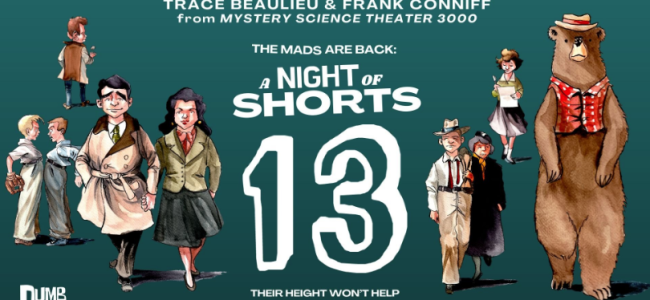 Quick Dish Online: Live-Riffing with MST3K’s THE MADS Tonight at ‘A Night Of Shorts 13’