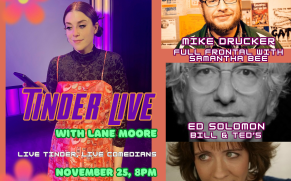 Quick Dish NY: TINDER LIVE with Lane Moore 11.25 at TV EYE