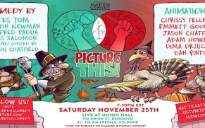 Quick Dish NY: PICTURE THIS! Comedy & Animation This Holiday Weekend 11.25 at Union Hall